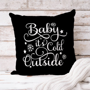 Baby, es ist kalt draußen Schwarzer Winter Zitat Kissen