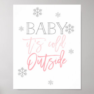 Baby Es ist kalt draußen Silver Glitzer Pink Poster