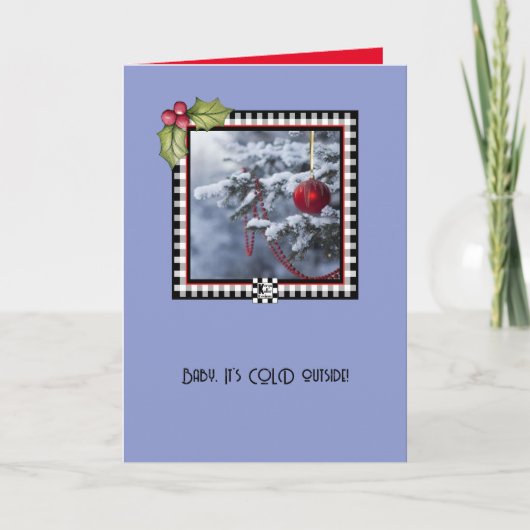 Baby, es ist kalt draußen Urlaub Karte (Vorderseite)