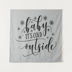 Baby, es ist kalt draußen Wandbehang Wandteppich