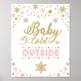 Baby Es ist kalt draußen Winter Snowflake Pink Gol Poster