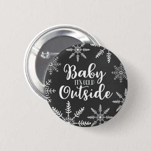 Baby Es ist kalt draußen Winterschneeflocke Button (Vorne & Hinten)