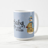 Baby Es ist kalt draußen - zwei Landschneemänner Kaffeetasse (VorderseiteRechts)