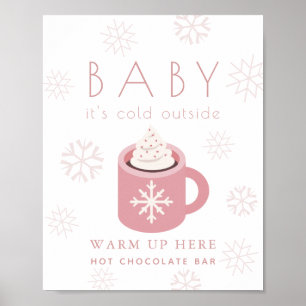 Baby Es ist kalt rosa Hot-Chocolate-Bar-Zeichen Poster
