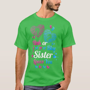 Baby Gender Enthüllt rosa oder blaue Schwester Lie T-Shirt