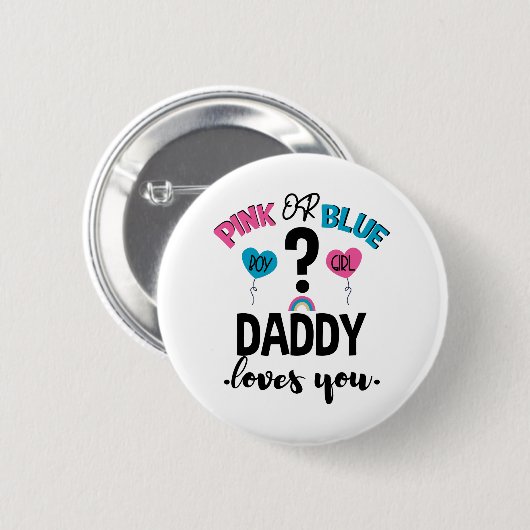 Baby Gender zeigen rosa oder blaue Daddy Lieben Si Button (Vorne & Hinten)