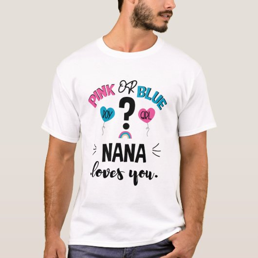 Baby Gender zeigen rosa oder blaue Nana Lieben Sie T-Shirt (Vorderseite)