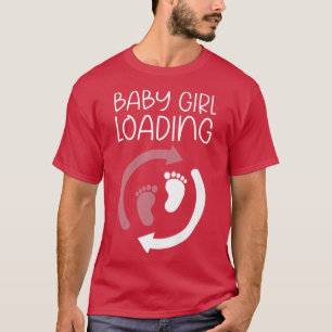 Baby Girl Loading Funny T-Shirt Pregnancy Ankündig