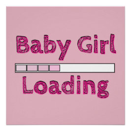 Baby Girl Loading - Vierter Monat Poster