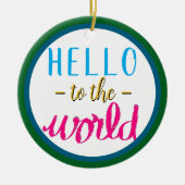 Baby Girl Name Hallo an die Welt Pink Blue Keramik Ornament (Vorne)