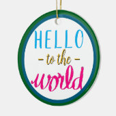 Baby Girl Name Hallo an die Welt Pink Blue Keramik Ornament (Links)