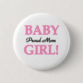 Baby Girl Proud Mama Button (Vorderseite)