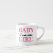 Baby Girl Proud Sister Geschenke Espressotasse (Rechts)