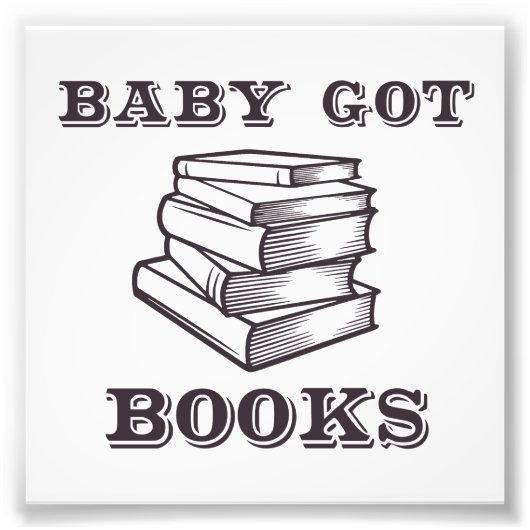 Baby Got Books Fotodruck (Vorne)