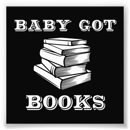 Baby Got Books Fotodruck (Vorne)