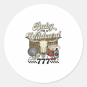 Baby ich bin ein Wildcard Vintage Western Casino-S Runder Aufkleber