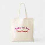 Baby Ich bin zu emotionales Quirky Zitat Tragetasche<br><div class="desc">Müssen Sie Ihr Herz am Ärmel tragen, aber auch Alltagsessenzielle tragen? Die Tasche, die Sie bringt. Mit "Baby I'm too Emotional" verworrenem Zitat in fett rosa und rot eingefärbtem Text, ist diese Tasche perfekt für jeden, der in Touch mit seinen Gefühlen ist - oder zumindest bereit ist, es zuzugeben. Ideal...</div>