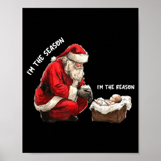 Baby I'm The Season Im The Reason Santa Religious Poster (Vorne)