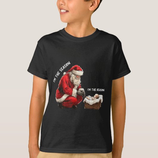 Baby I'm The Season Im The Reason Santa Religious T-Shirt (Vorderseite)