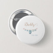 Baby in Bloom Blue Daddy zu Baby Dusche Button (Vorne & Hinten)