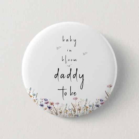 Baby in Bloom Wildblume Babydusche Daddy-to-be Button (Vorderseite)