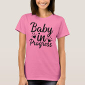 Baby in Progress T-Shirt (Vorderseite)
