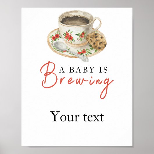 Baby is brewing coffee Your text baby shower Poster (Vorne)