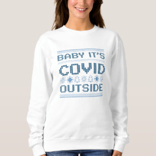 Baby ist Covid im Freien Sweatshirt