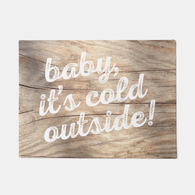 Baby, ist es kalte Außenseite! auf hellem Fußmatte (Vorderseite)