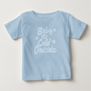 Baby ist es kalte Außenseite gefrorene Art T-shirt