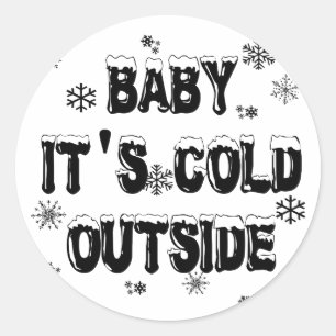 Baby ist es kalte Außenseiten-Waren Runder Aufkleber