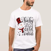 Baby It’s Cold Outside Plaid Snowman Design T-Shirt (Vorderseite)