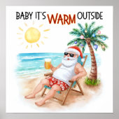 Baby It’s Warm Outside Tropical Christmas Santa  Poster (Vorne)
