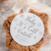 Baby It's Cold Outside Baby Dusche Gefallen Runder Aufkleber