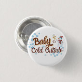 Baby It's Cold Outside, Cosy Winter Holiday Design Button (Vorne & Hinten)