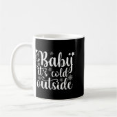 Baby Its Cold Outside Cute Christmas Womens T Shir Kaffeetasse (Links)