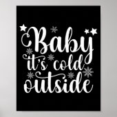 Baby Its Cold Outside Cute Christmas Womens T Shir Poster (Vorne)