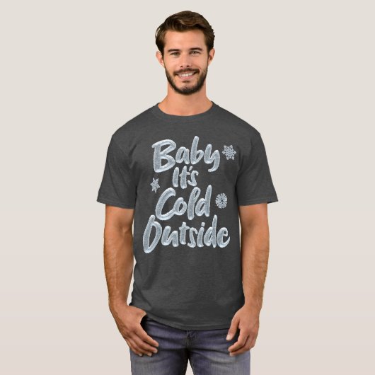 Baby It's Cold Outside Elegant Frozen Weihnachten T-Shirt (Vorne ganz)