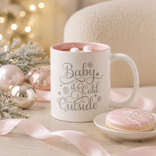 Baby It's Cold Outside Graue Schrift Rosa Zweifarbige Tasse