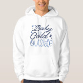 Baby It's Cold Outside Hoodie (Vorderseite)