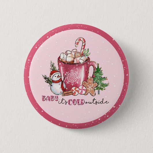 Baby It's Cold Outside Hot Kakao Tasse Button (Vorderseite)