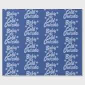Baby It's Cold Outside Icy Blue Frozen Weihnachten Geschenkpapier (Flach)