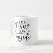Baby It's Cold Outside Kaffeetasse (Vorderseite Links)