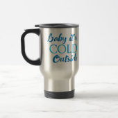 Baby It's Cold Outside Kaffeetasse (Links)
