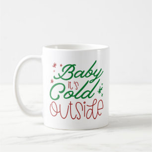 Baby It's Cold Outside Kaffeetasse