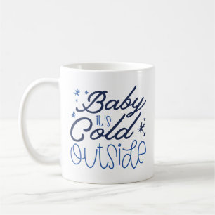 Baby It's Cold Outside Kaffeetasse
