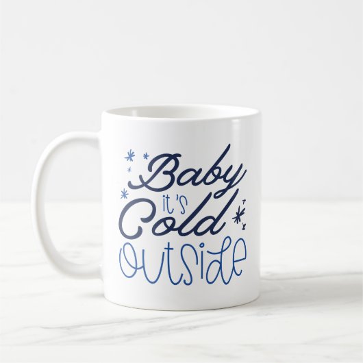 Baby It's Cold Outside Kaffeetasse (Links)