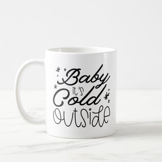 Baby It's Cold Outside Kaffeetasse (Links)