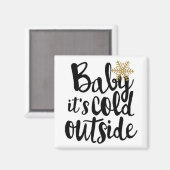 **BABY IT'S COLD OUTSIDE*** LIEBE CHRISTMAS MAGNET (Vorderseite/Rückseite)