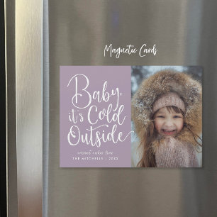 Baby It's Cold Outside Magnetic Holiday Foto Card Magnetkarte